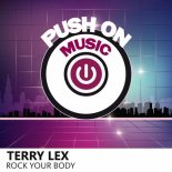 Terry Lex - Rock Your Body (Original Mix)