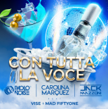 Paolo Noise & lina Marquez Vs Jack Mazzoni - Con tutta la voce (feat. Vise & Mad Fiftyone)