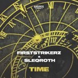 Firststrikerz & Sleqroth - Time