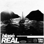 Blasé - Real