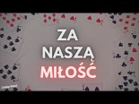 Arek Kopaczewski - Za Naszą Miłość (Z Rep. Crazy Boys)