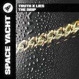 Truth x Lies - The Drip