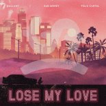 Sad Money, Gallant, Felix Cartal - Lose My Love