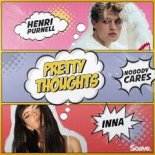 Henri Purnell, INNA, Nobody Cares - Pretty Thoughts