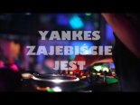 Yankes - Zajebiście Jest