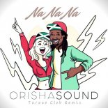 Orisha Sound - Na Na Na (Turano Club Remix)