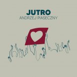 Andrzej Piaseczny - Jutro