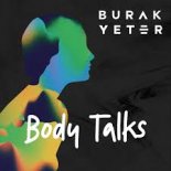 Burak Yeter - Body Talks (Extended Mix)