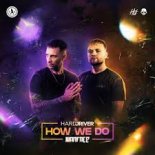 Hard Driver & Warface - How We Do (Edit)