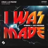 VINAI x Le Pedre - I Was Made (Extended Mix)