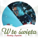 Bartosz Jagielski - W Te Święta