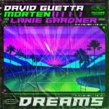 David Guetta & MORTEN feat. Lanie Gardner - Dreams