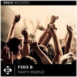 F3d3 B - Party People (Radio Edit)