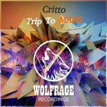 Critto - Trip To Mars (Original Mix)