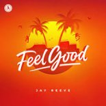 Jay Reeve - Feel Good (Edit)