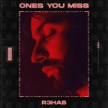 R3HAB - Ones You Miss