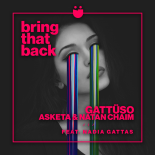 Gattuso & Asketa & Natan Chaim feat. Nadia Gattas - Bring That Back