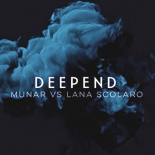 Munar & Lana Scolaro - Deepend