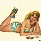 Gnome Hole - I\'m Going over here (Original Mix)