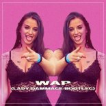 Cardi B Feat. Megan Thee Stallion - WAP [Lady Dammage Bootleg]