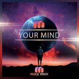 Mike Traxx - Your Mind (Extended Mix)