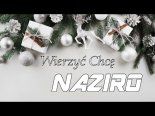 Naziro - Wierzyć Chcę (Tylko Ty I Ja)