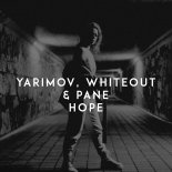 Yarimov, Whiteout & PANE -  Hope