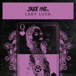 Jaxx Inc. - Lady Luck