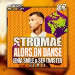 Stromae - Alors On Danse (Jenia Smile & Ser Twister Remix)