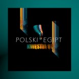 Kwestia 07 - Polski Egipt