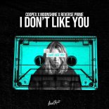 Coopex & Moonshine & Reverse Prime - I Don't Like You