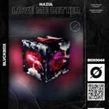 Mazul - Love Me Better