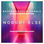 Bodybangers feat. Zombic - Nobody Else