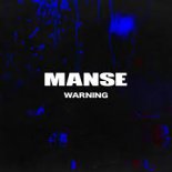 Manse - WARNING