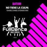 Batum – No Tiene La Culpa (Daniele Danieli Remix)