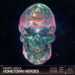 Danny Avila - Hometown Heroes