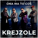 Krejzole - Ona Ma To Coś (Radio Edit)