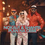 Nokaut, Shantel - Plan na ciebie (Radio Edit)