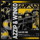 Azzip & W1NK0 - Save Me