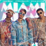 Mario Bautista, Austin Mahone & Lalo Ebratt - MIAMI