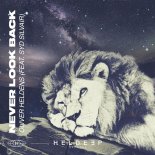 Oliver Heldens  - Never Look Back (feat. Syd Silvair)