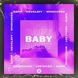 GSPR x NEVALEFT x WHOCARES - Baby