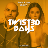 Artik & Asti - Номер 1 (Twist3d Boys Bootleg)