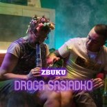 ZBUKU - Droga Sąsiadko (prod. Bob Air)