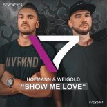 Hofmann & Weigold - Show Me Love (Original Mix)