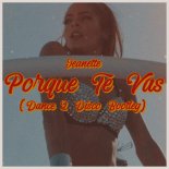 Jeanette - Porque Te Vas (Dance 2 Disco Bootleg)