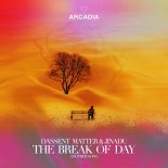 Jinadu, Dassent Matter - The Break Of Day (Another Song) (Jose De Mara Remix)