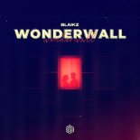 Blaikz - Wonderwall (Extended Mix)