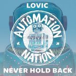 Lovic - Never Hold Back (Original Mix)