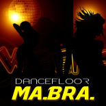 Ma.Bra. - Dancefloor